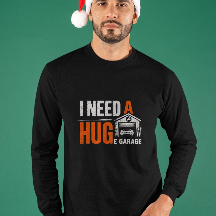 Best Mechanic Life Shirt, Funny Mechanic UnisexT-Shirt/Hoodie/Sweatshirt HLT00 - I Need A Huge Garage Funny Mechanic Car Auto T-Shirt