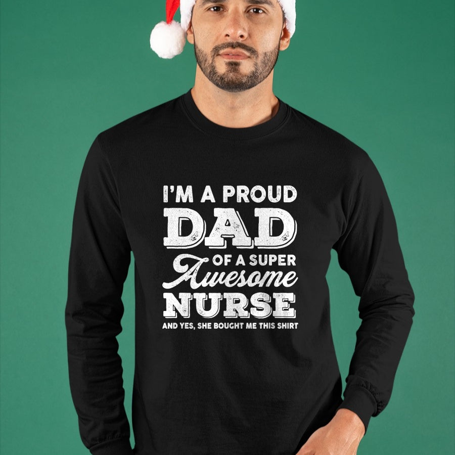Gift for Dad Shirt, Funny Dad Unisex T-Shirt/Hoodie/Sweatshirt HLT00 – Mens Funny Proud-Dad Super-Awesome Nurse-Daughter Father_s Day T-Shirt