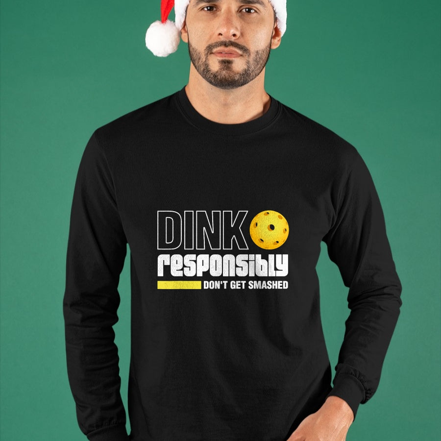 Funny Pickleball Shirt, Pickleball Lover Unisex T-Shirt/Hoodie/Sweatshirt HLT00 - Dink Responsibly Don't Get Smashed Pickleball Gift T-Shirt