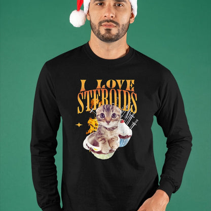 Cat Love Shirt, Funny Cat Lover Gift UnisexT-Shirt/Hoodie/Sweatshirt HLT00 - I Love Steroids CAT Funny Meme Cute T-Shirt, Men, Black, X-Large