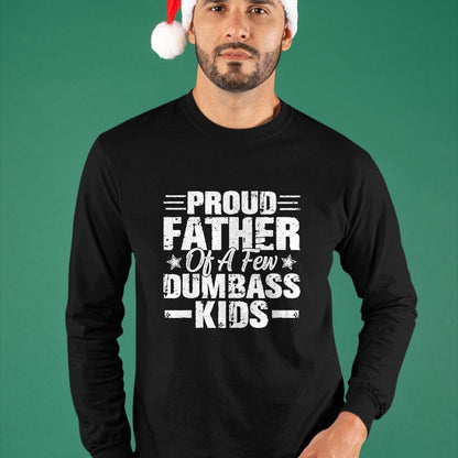Gift for Dad Shirt, Funny Dad Unisex T-Shirt/Hoodie/Sweatshirt HLT00 – Proud Father Of A Few Dumbass Kids Funny Vintage Fathers Day T-Shirt