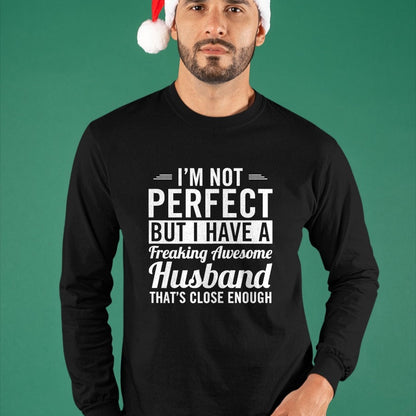 Best Wife Shirt, Wife and Husband Unisex T-Shirt/Hoodie/Sweatshirt HLT00 - Womens I'm Not Perfect But I Have A Freaking Awesome Husband T-Shirt