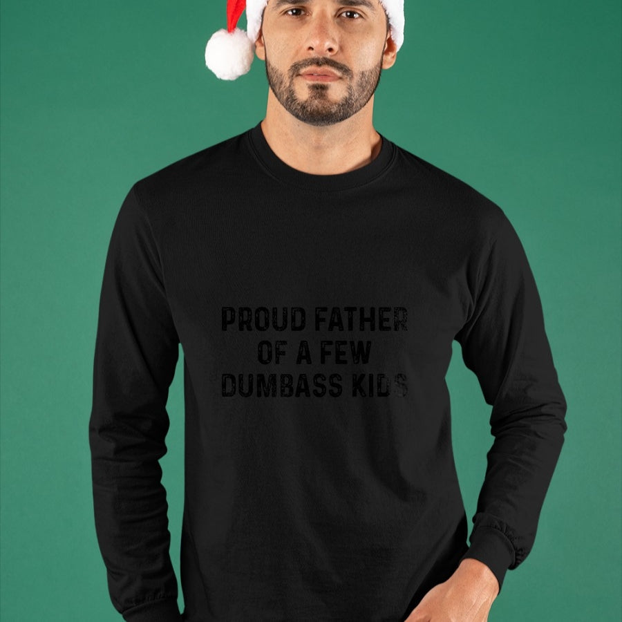 Gift for Dad Shirt, Funny Dad Unisex T-Shirt/Hoodie/Sweatshirt HLT00 – Proud Father Of A Few Dumbass Kids Funny Joke Fathers Day T-Shirt