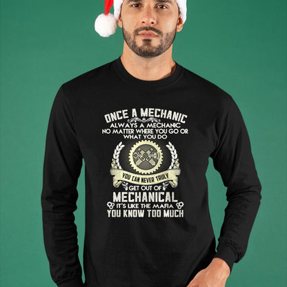 Best Mechanic Life Shirt, Funny Mechanic UnisexT-Shirt/Hoodie/Sweatshirt HLT00 - Once A Mechanic Always A Mechanic T-Shirt
