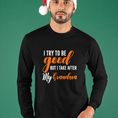 Best Grandma Shirt, Proud Grandma Unisex T-Shirt/Hoodie/Sweatshirt HLT00 - I Try To Be Good But I Take After My Grandma Kids Boys Girls T-Shirt