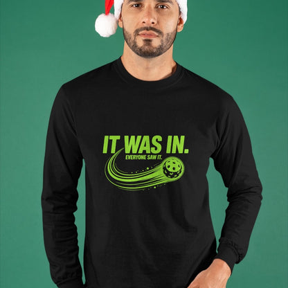 Funny Pickleball Shirt, Pickleball Lover Unisex T-Shirt/Hoodie/Sweatshirt HLT00 - It was in Pickleball Funny Quote Pickleball Player Pickler T-Shirt