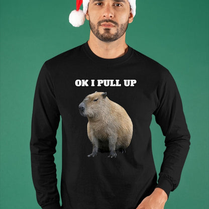 Cute Capybara Shirt, Funny Capybara Unisex T-Shirt/Hoodie/Sweatshirt HLT00 - Ok I Pull Up Capybara T-Shirt
