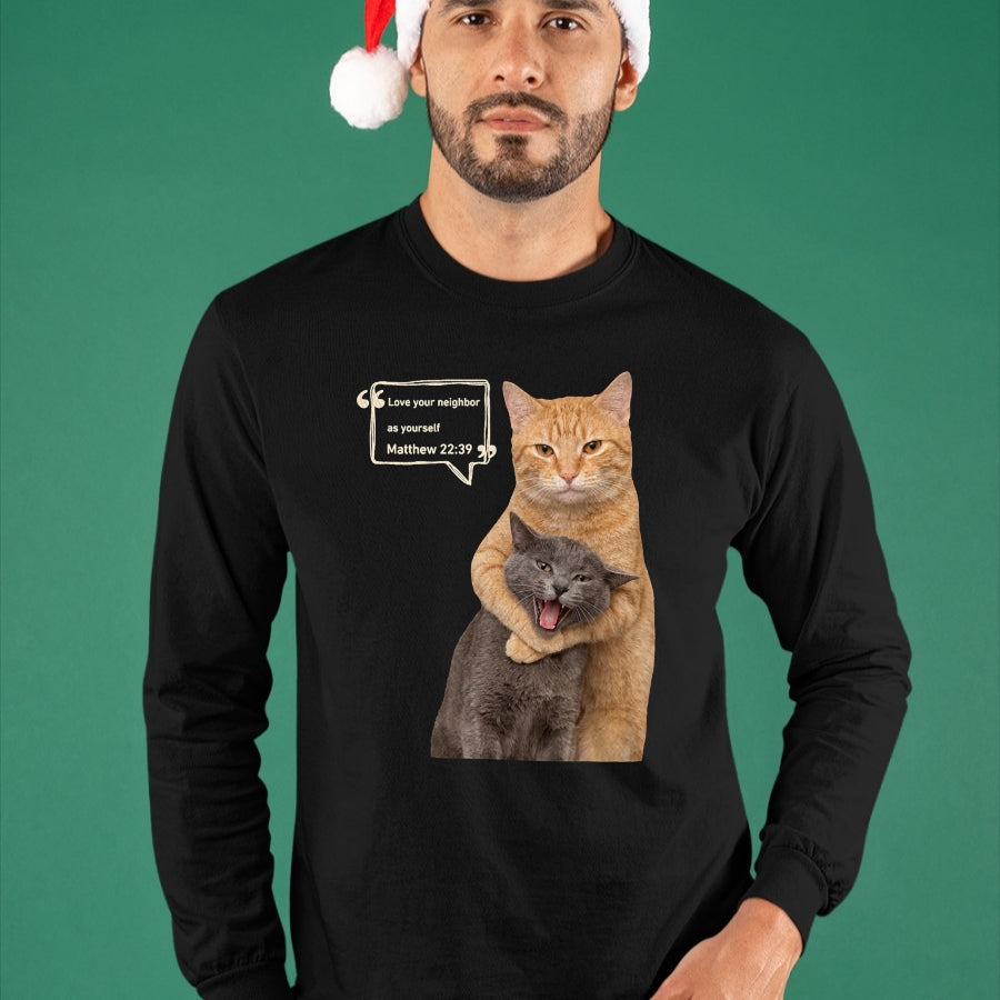 Cat Love Shirt, Funny Cat Lover Gift UnisexT-Shirt/Hoodie/Sweatshirt HLT00 - Love Your Neighbor As Yourself Funny Cat Meme Christian T-Shirt (1)