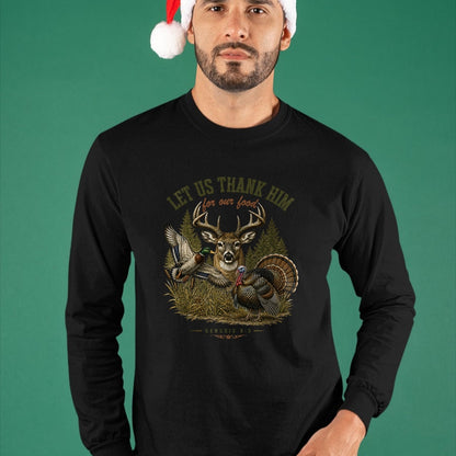 Funny Hunting Shirt, Gift For Hunting Lover Unisex T-Shirt/Hoodie/Sweatshirt HLT00 - Let Us Thank Him for Our Food Christian Turkey Deer Duck T-Shirt