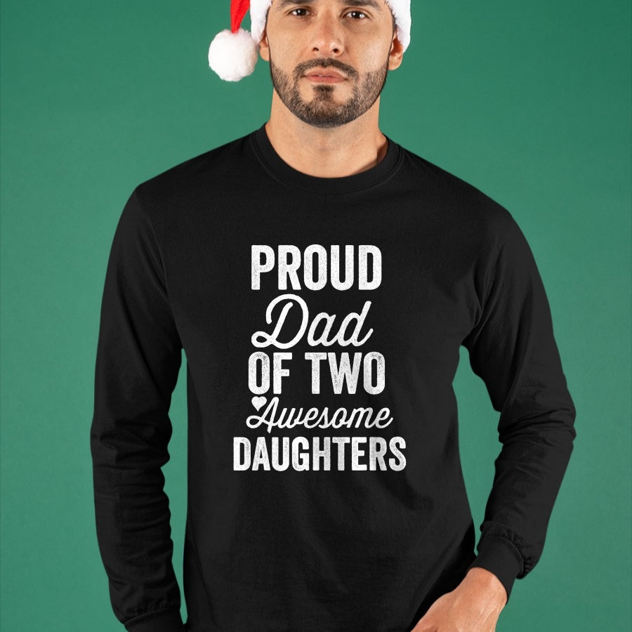 Gift for Dad Shirt, Funny Dad Unisex T-Shirt/Hoodie/Sweatshirt HLT00 – PROUD DAD OF TWO AWESOME DAUGHTERS Funny Father_s Day Joke T-Shirt