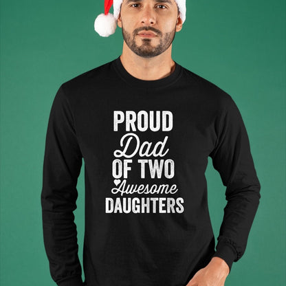 Gift for Dad Shirt, Funny Dad Unisex T-Shirt/Hoodie/Sweatshirt HLT00 – PROUD DAD OF TWO AWESOME DAUGHTERS Funny Father_s Day Joke T-Shirt