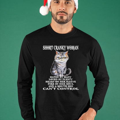 Cat Love Shirt, Funny Cat Lover Gift UnisexT-Shirt/Hoodie/Sweatshirt HLT00 - Cat Short Cranky Woman Hated By Many Loved By Plenty T-Shirt