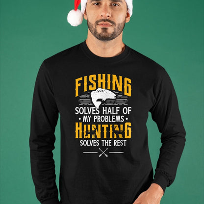 Funny Hunting Shirt, Gift For Hunting Lover Unisex T-Shirt/Hoodie/Sweatshirt HLT00 - Fishing & Hunting Solve My Problems - Funny Gift T-Shirt
