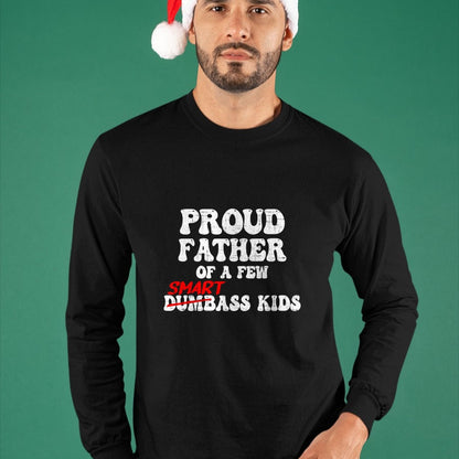 Gift for Dad Shirt, Funny Dad Unisex T-Shirt/Hoodie/Sweatshirt HLT00 – Funny Proud Father of a Few Smart Ass Kids Fathers Day T-Shirt