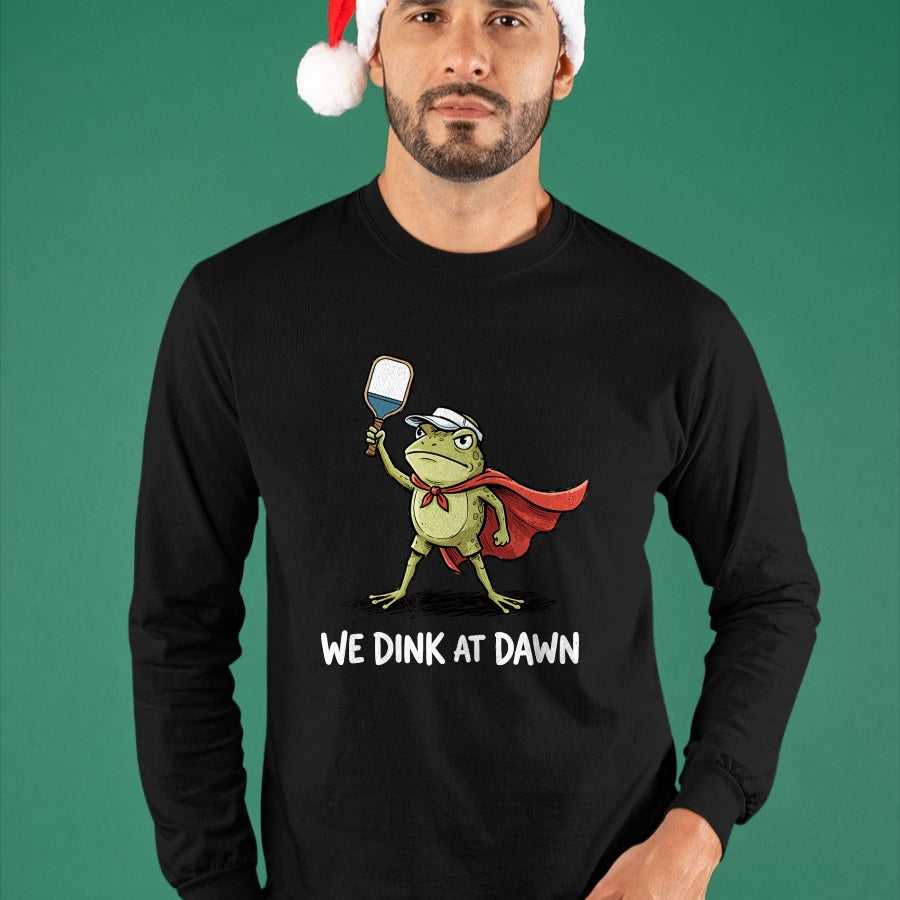 Funny Pickleball Shirt, Pickleball Lover Unisex T-Shirt/Hoodie/Sweatshirt HLT00 - We Dink At Dawn T-Shirt