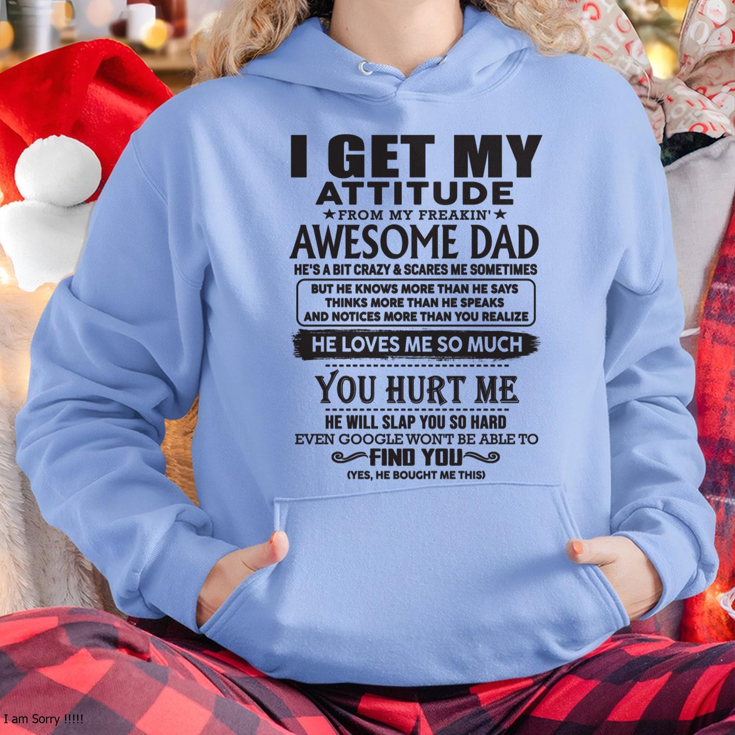 I GET MY ATTITUDE FROM MY FREAKIN' AWESOME DAD - Gift for Son and Daughter From Dad - NINA00 (SKU-TDD-00)