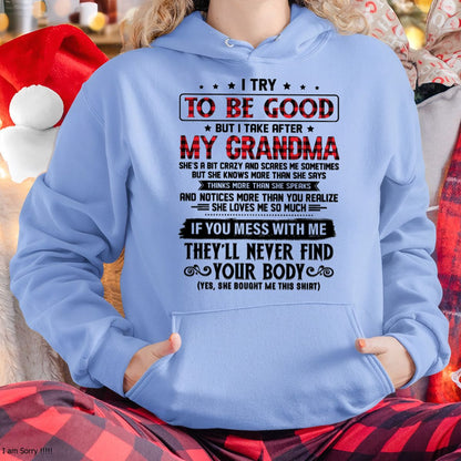 I TRY TO BE GOOD BUT I TAKE AFTER MY GRANDMA - From grandma for granddaughter - NINA00 (SKU07-102-00)