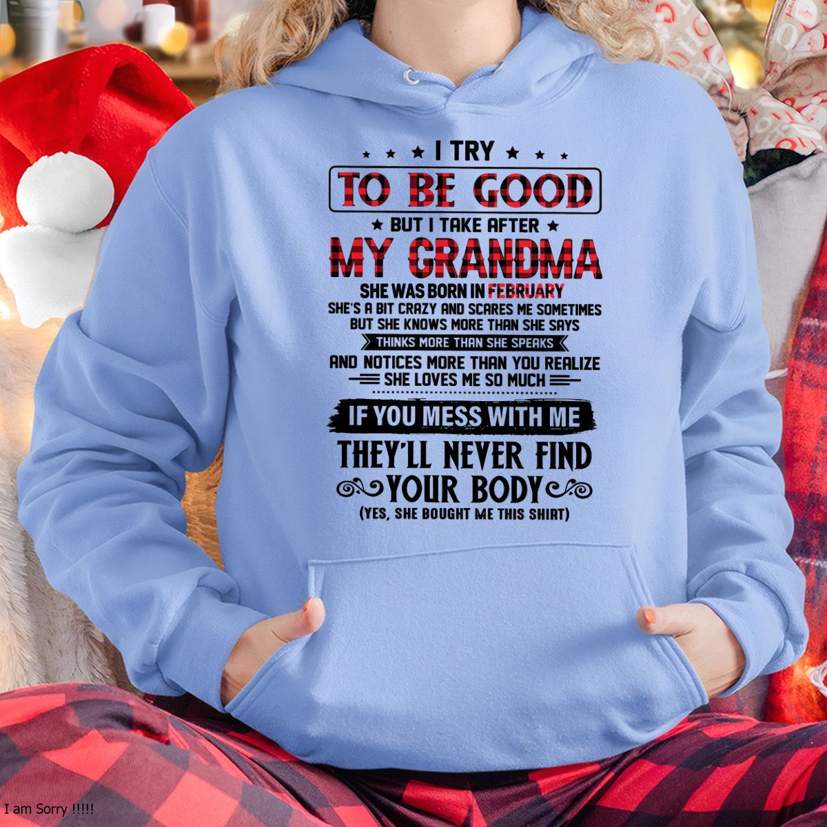 I TRY TO BE GOOD BUT I TAKE AFTER MY GRANDMA - From grandma for granddaughter - NINA02 (SKU07-102-02)
