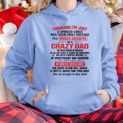 I AM A SPOILED CHILD WAS YOUR FIRST MISTAKE - FROM DAD - NINA03
