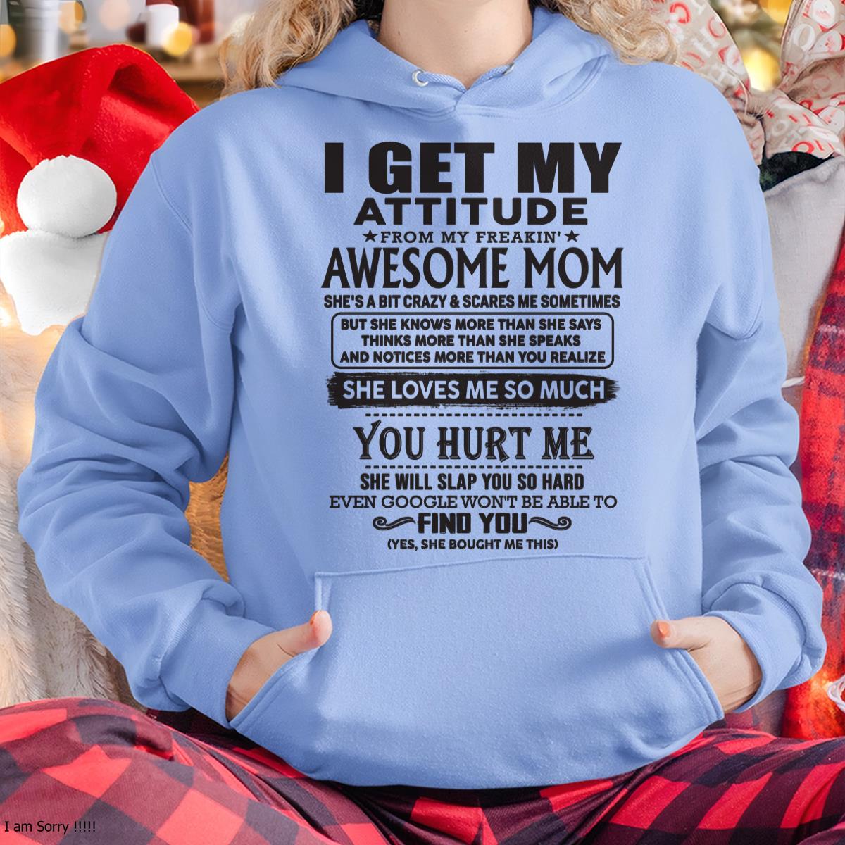 Thanks Mom - I GET MY ATTITUDE FROM MY FREAKIN' AWESOME MOM - Gift for Son and Daughter From Mom - NINA00 (SKU-TMD-00)
