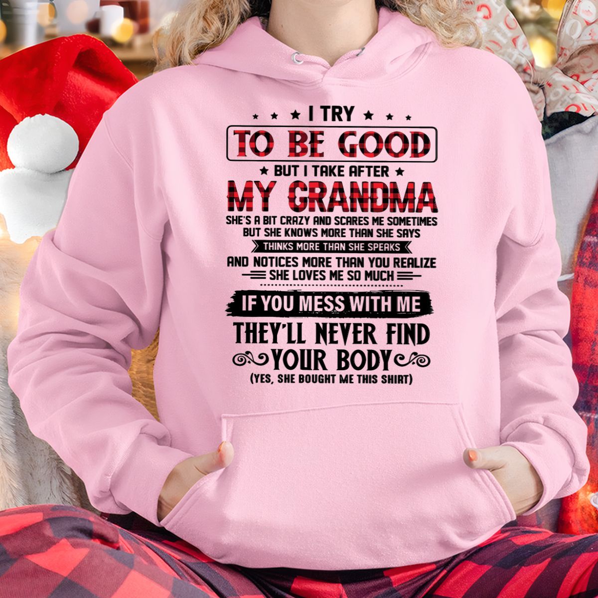 I TRY TO BE GOOD BUT I TAKE AFTER MY GRANDMA - From grandma for granddaughter - NINA00 (SKU07-102-00)