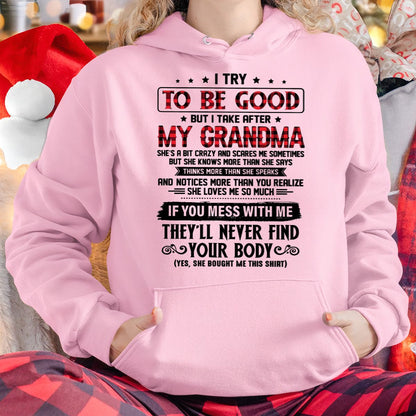 I TRY TO BE GOOD BUT I TAKE AFTER MY GRANDMA - From grandma for granddaughter - NINA00 (SKU07-102-00)