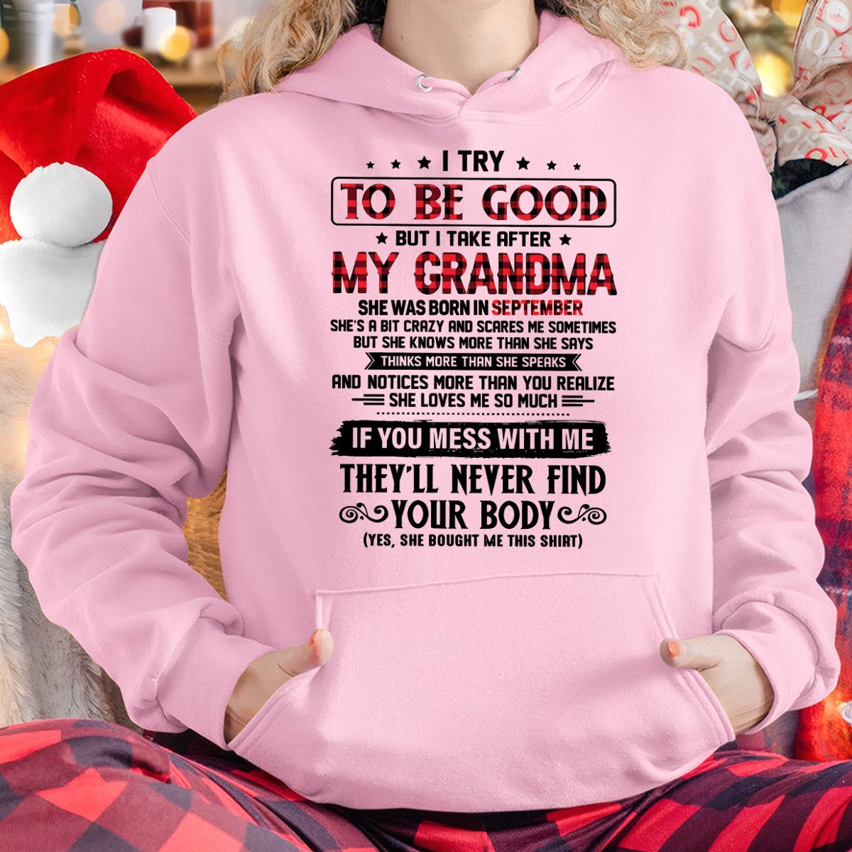 I TRY TO BE GOOD BUT I TAKE AFTER MY GRANDMA - From grandma for granddaughter - NINA09 (SKU07-102-09)