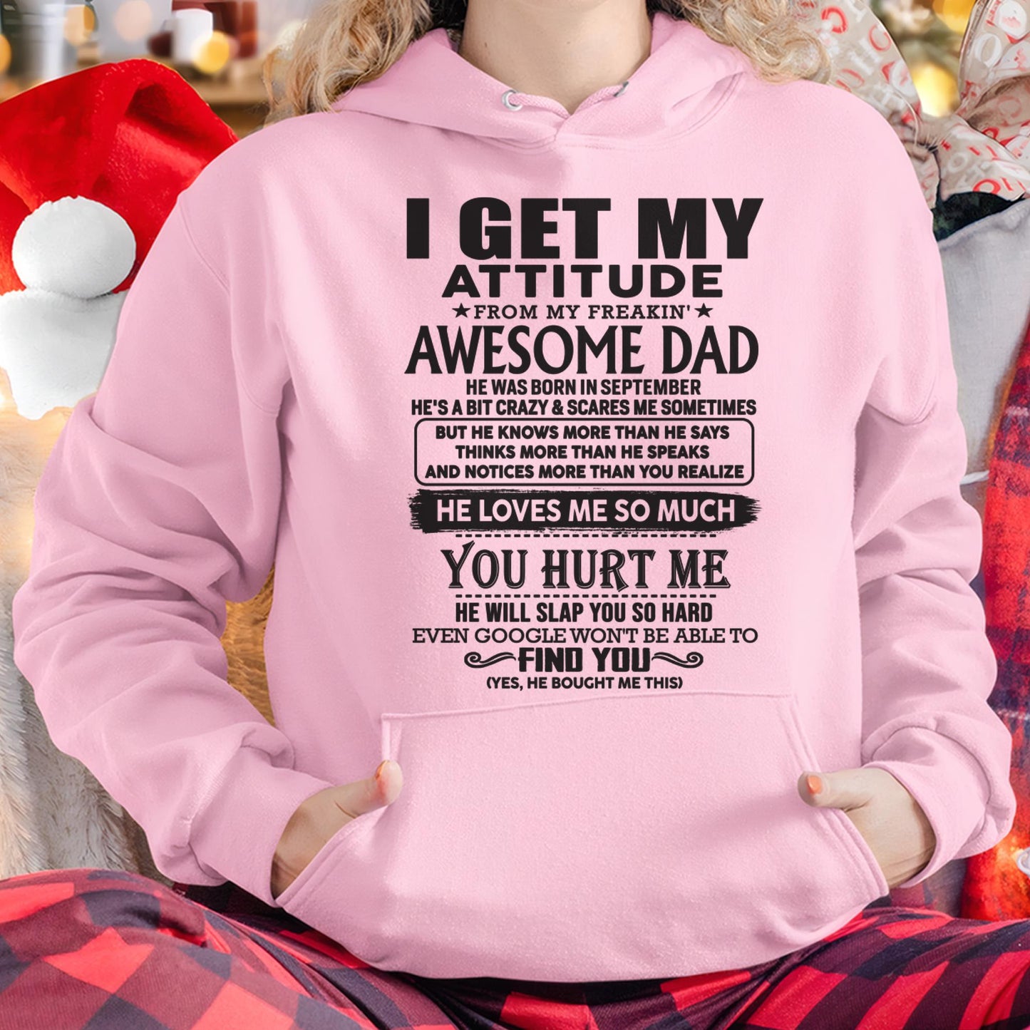 September - I GET MY ATTITUDE FROM MY FREAKIN' AWESOME DAD - Gift for Son and Daughter From Dad - NINA09 (SKU-TDD-09)