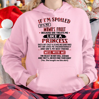 IF I'M SPOILED IT'S MY MIMI'S FAULT ♥ BECAUSE SHE TREATS ME ♥ LIKE A PRINCESS - From Grandma for granddaughter - NINA00