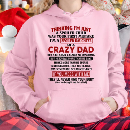 I Am Spoiled Daughter Of A Crazy Dad - Gift for Daughter From Dad - NINA00 (SKU-TDD-SPOILED-00)