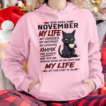 Born in November – My Life My Choices Quote Cat Design - FMA NINA11 (SKU09-92-11)