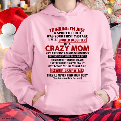 I Am Spoiled Daughter Of A Crazy Mom - Gift for Daughter From Mom - NINA00 (SKU-TMD-SPOILED-00)