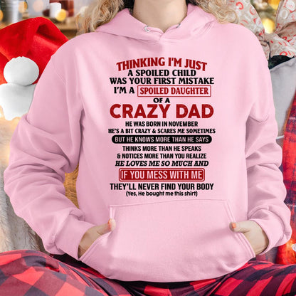 November - I Am Spoiled Daughter Of A Crazy Dad - Gift for Daughter From Dad - NINA11 (SKU-TDD-SPOILED-11)