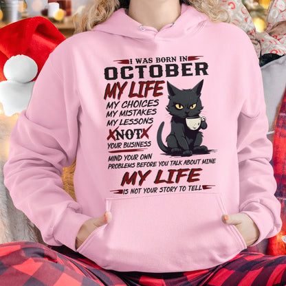 Born in October – My Life My Choices Quote Cat Design - FMA NINA10 (SKU09-92-10)