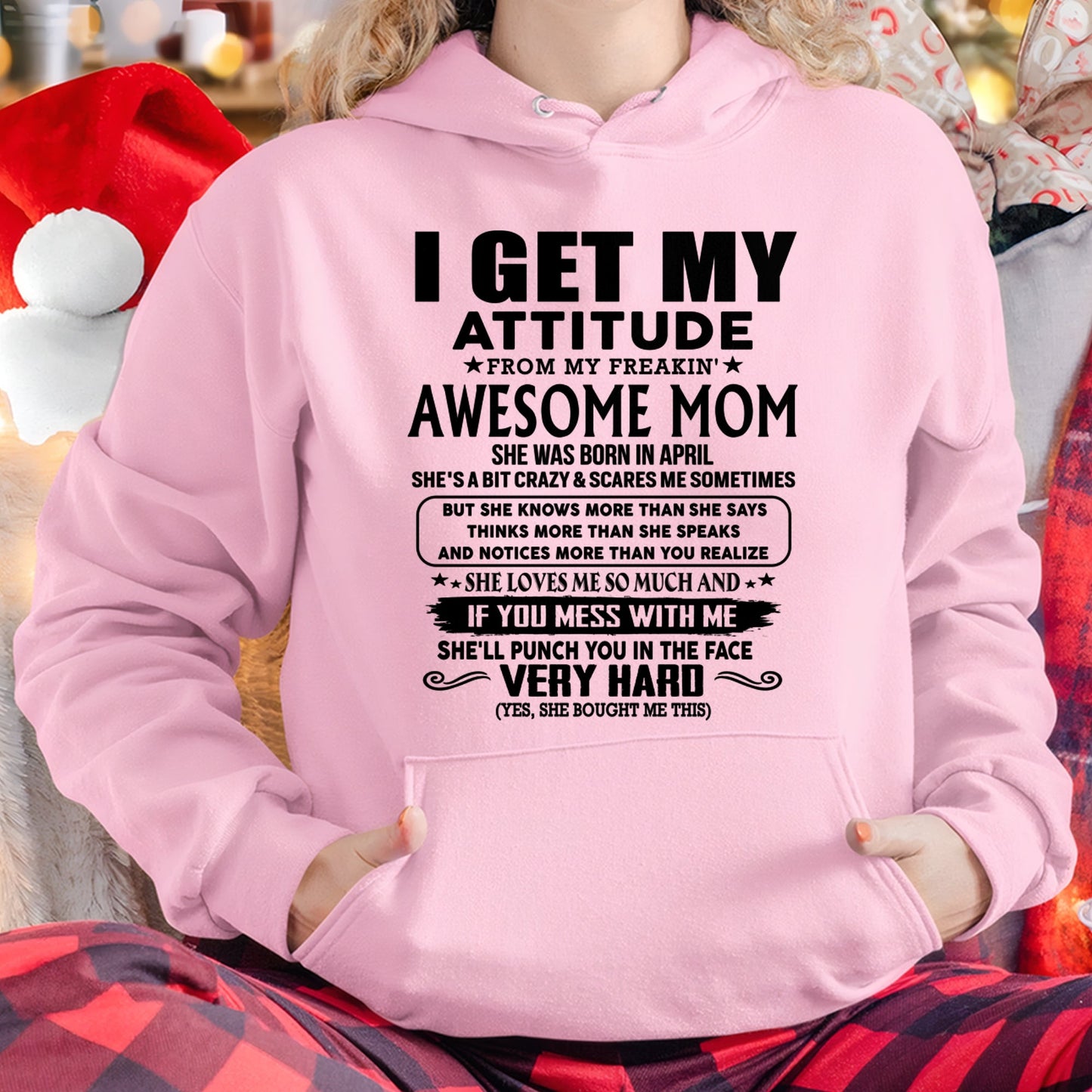 Thanks Mom - I GET MY ATTITUDE FROM MY FREAKIN' AWESOME MOM - Gift for Son and Daughter From Mom - NINA04 (SKU-TMD-CU-04)