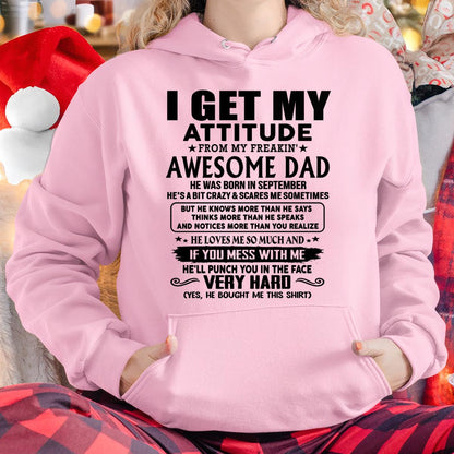 September - Thanks Dad - I GET MY ATTITUDE FROM MY FREAKIN' AWESOME DAD - Gift for Son and Daughter From Dad - NINA09 (SKU-TDD-CU-09)
