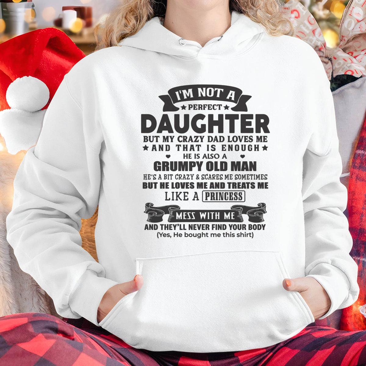 "I'M NOT PERFECT BUT I HAVE CRAZY DAD LOVES ME AND THAT'S ENOUGH" – SPECIAL GIFT FROM DAD – NINA00 (SKU2606-290-00)