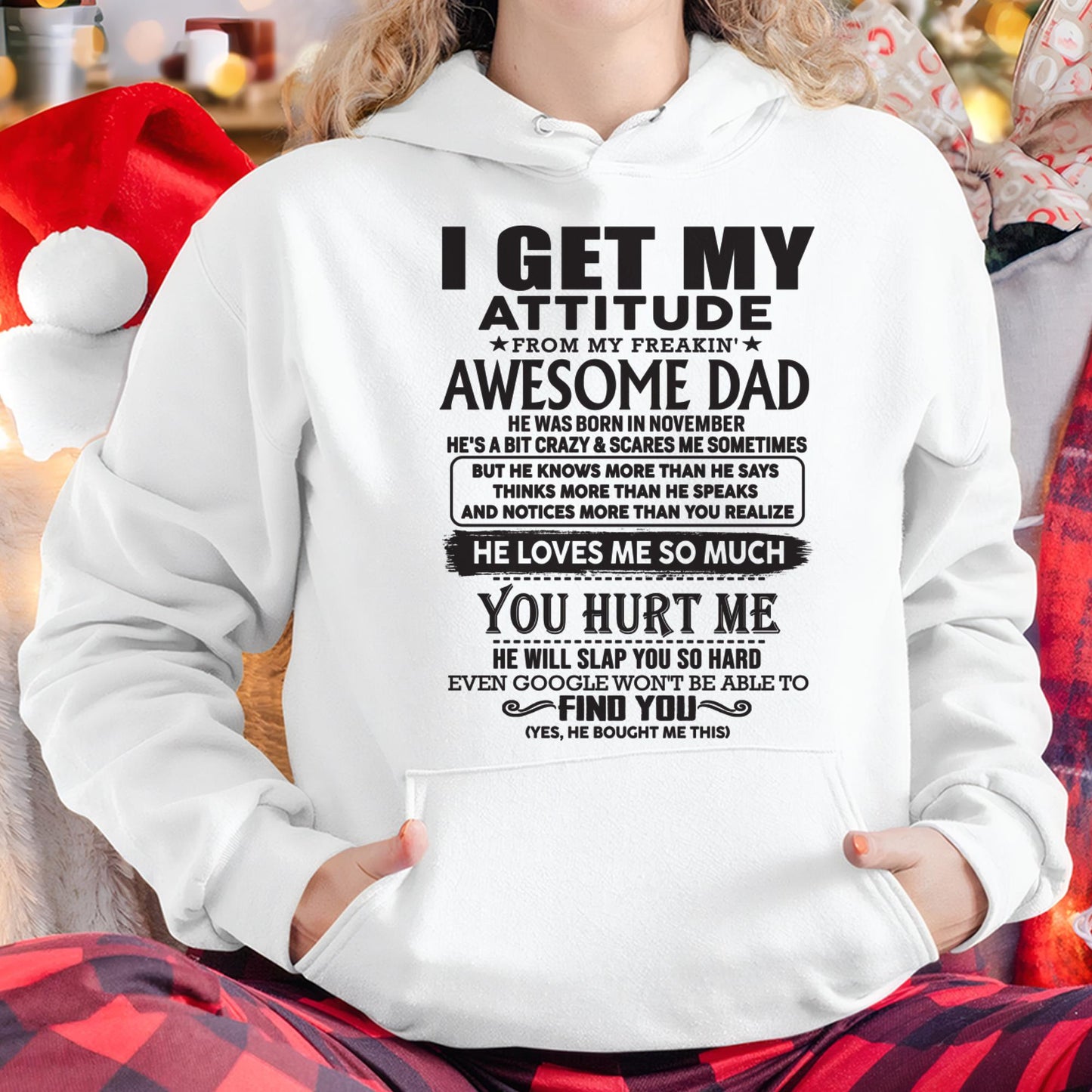 November - I GET MY ATTITUDE FROM MY FREAKIN' AWESOME DAD - Gift for Son and Daughter From Dad - NINA11 (SKU-TDD-11)
