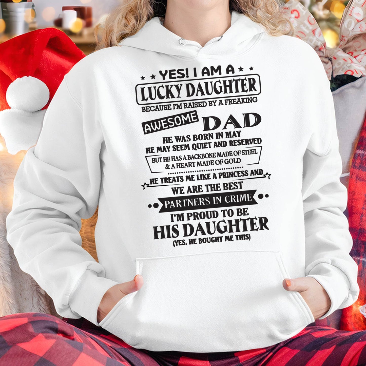MAY - YES! I AM A LUCKY DAUGHTER BECAUSE I'M RAISED BY A FREAKING AWESOME DAD - FROM DAD - NINA05 (SKU26T-01225-05)