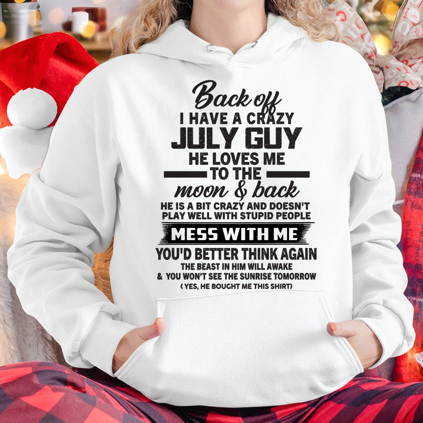 JULY - BACK OFF I HAVE A CRAZY GUY HE LOVES ME TO THE MOON AND BACK - FROM HUSBAND - NINA07 (SKU2602-120-07)