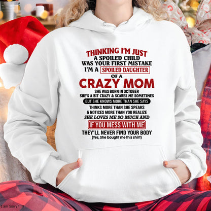 October Mom - I Am Spoiled Daughter Of A Crazy Mom - Gift for Daughter From Mom - NINA10 (SKU-TMD-SPOILED-10)