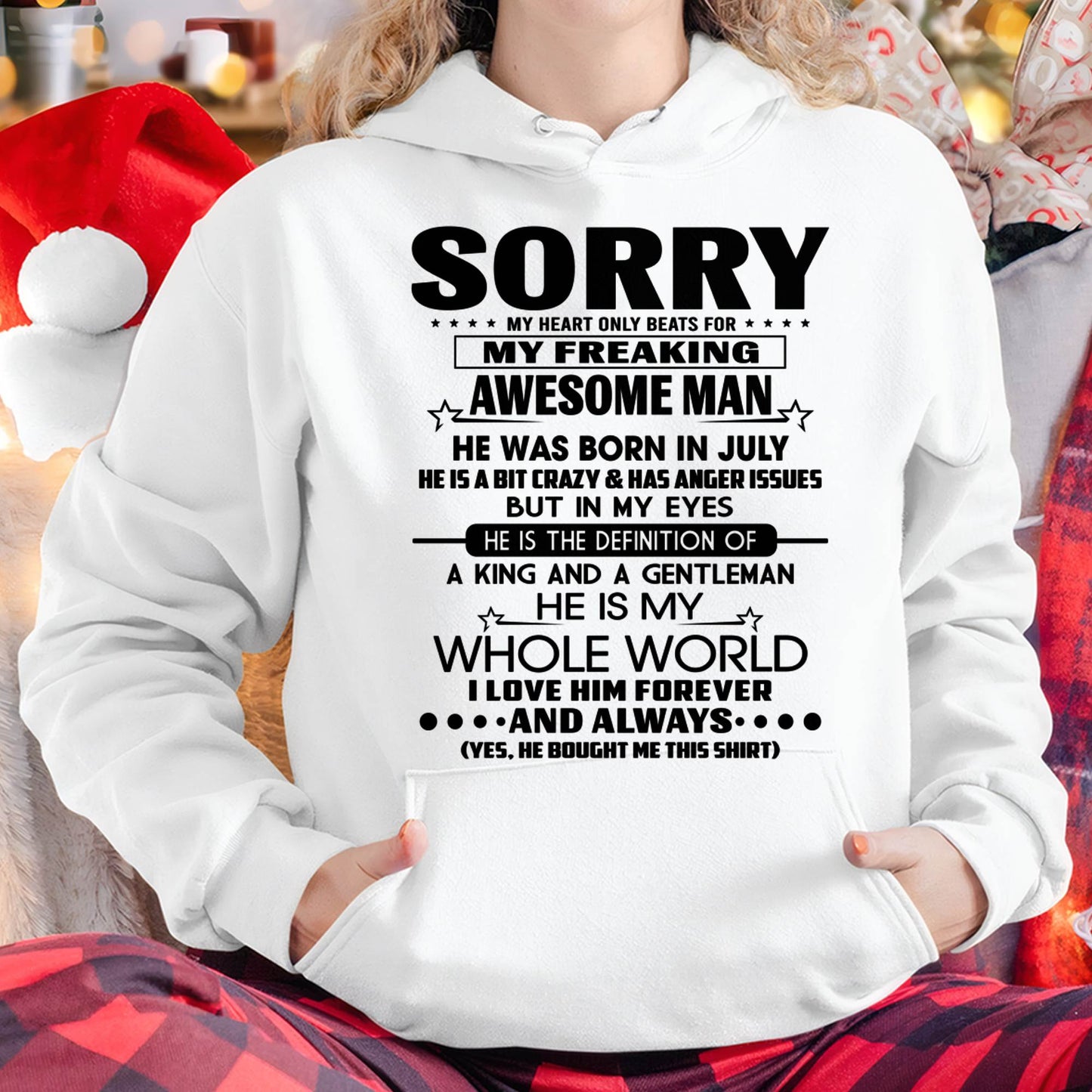 JULY T SHIRT - SORRY MY HEART ONLY BEATS FOR MY FREAKING AWESOME MAN - GIFT FROM HUSBAND - NINA07 (SKU2602-192-07)
