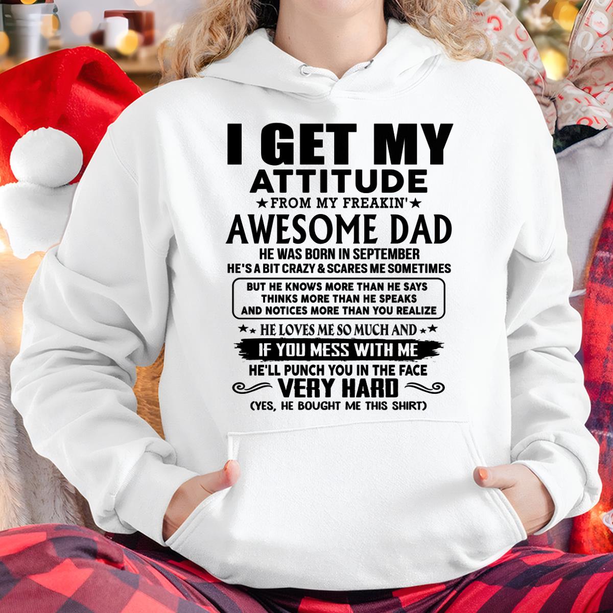 September - Thanks Dad - I GET MY ATTITUDE FROM MY FREAKIN' AWESOME DAD - Gift for Son and Daughter From Dad - NINA09 (SKU-TDD-CU-09)
