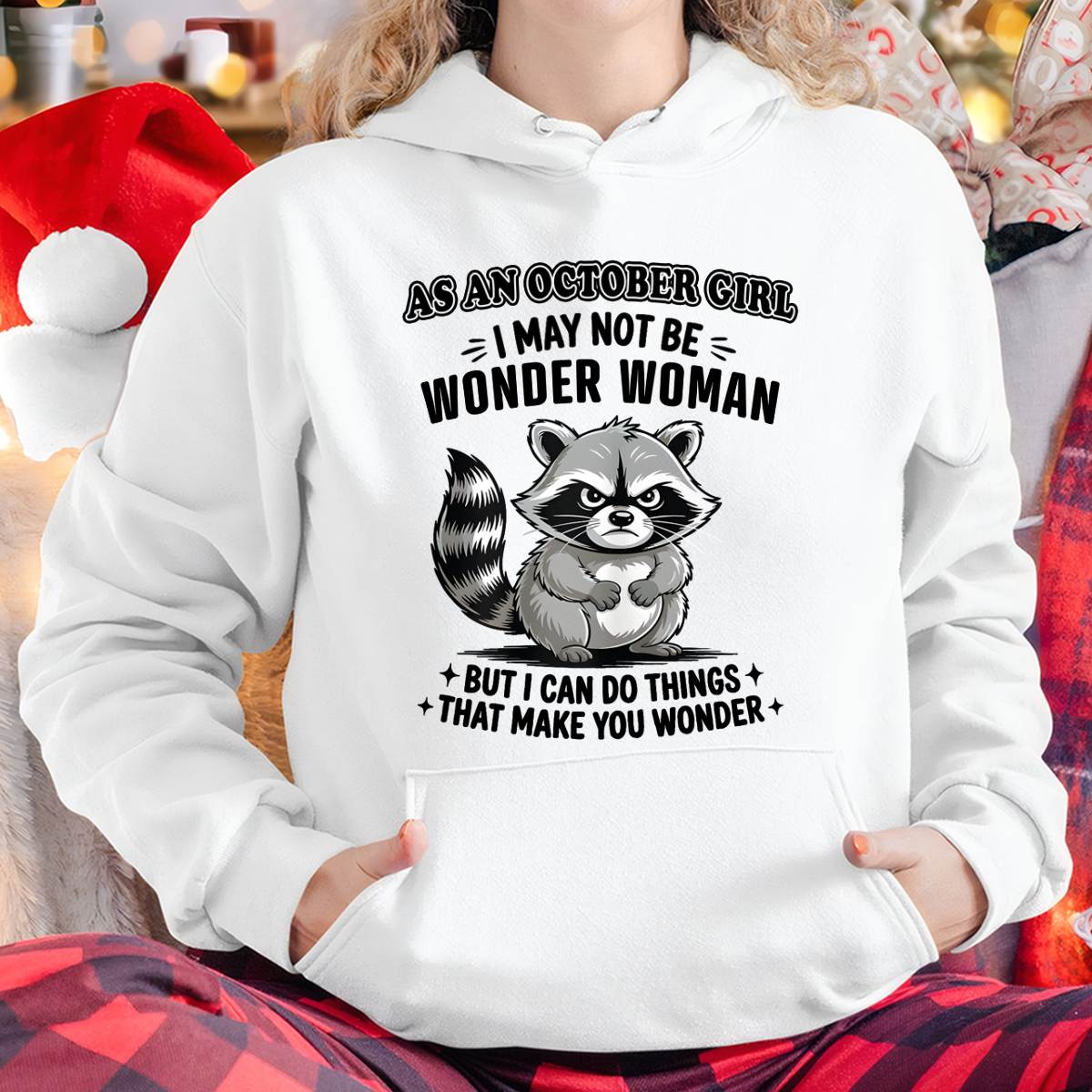 OCTOBER - MAY NOT BE WONDER WOMAN BUT I CAN DO THINGS THAT MAKE YOU WONDER - FMA - NINA10 (SKU2604-134-10)