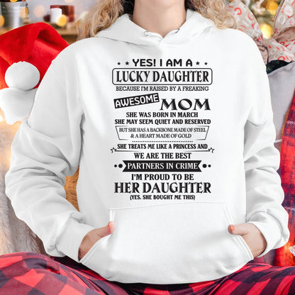 MARCH - YES! I AM A LUCKY DAUGHTER BECAUSE I'M RAISED BY A FREAKING AWESOME MOM - FROM MOM - NINA03 (SKU2603-39-03)