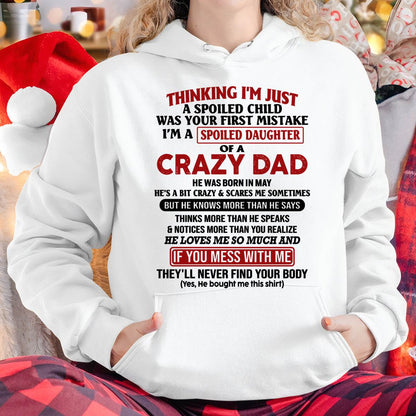 MAY - I AM A SPOILED DAUGHTER OF A CRAZY DAD - Gift for Daughter From Dad - NINA05 (SKU-TDD-SPOILED-05)
