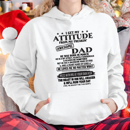 I GET MY ATTITUDE FROM MY FREAKIN’ AWESOME DAD - T-SHIRT GIFT FROM DAD - NINA03 (SKU12-275-03)