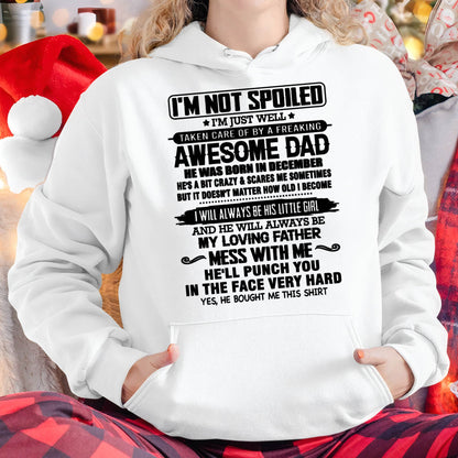 DECEMBER - I'M NOT SPOILED I'M JUST WELL TAKEN CARE OF BY A FREAKING AWESOME DAD - FROM DAD - NINA12 (SKU26T-01130-12)