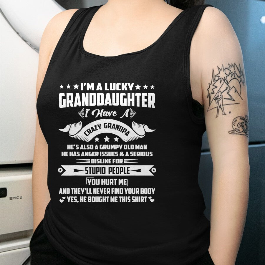 Best Grandpa Shirt, Proud Grandpa Unisex T-Shirt/Hoodie/Sweatshirt HLT00 - I'm A Lucky Granddaughter I Have A Grandpa Funny Family T-Shirt