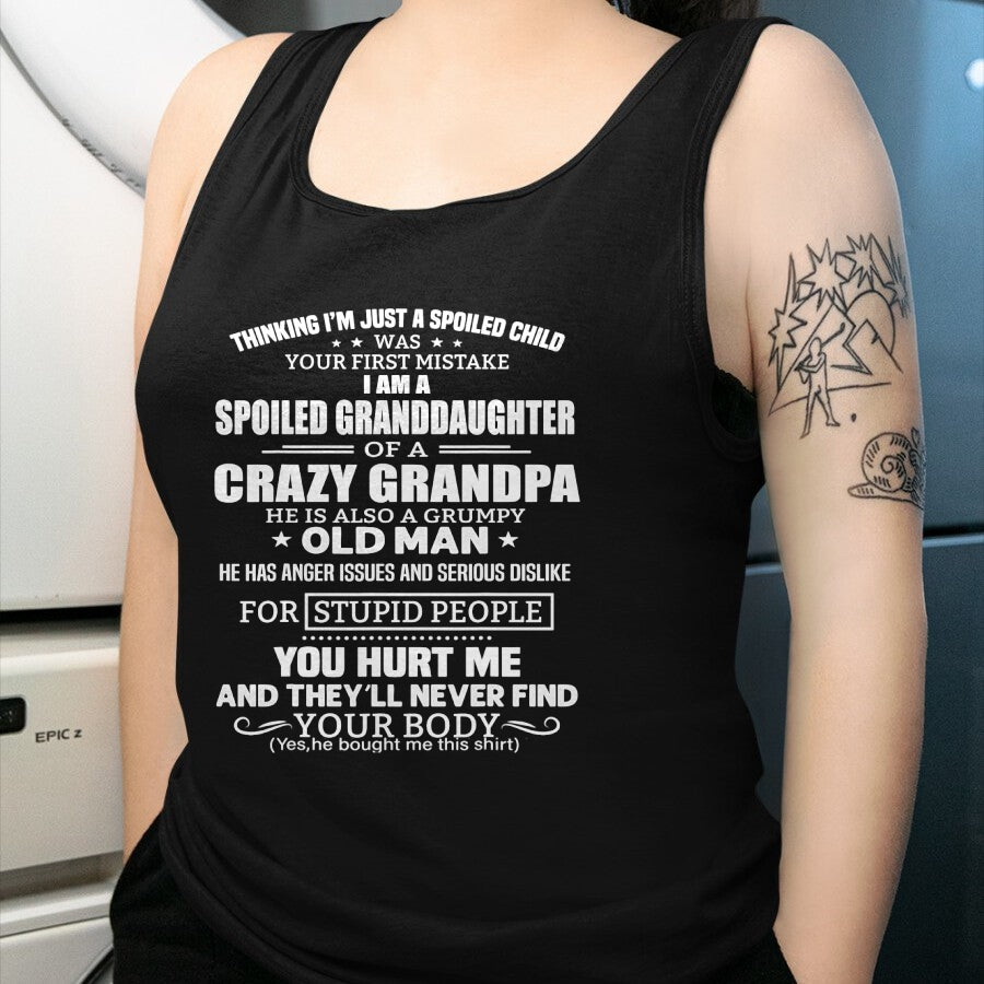 Best Grandpa Shirt, Proud Grandpa Unisex T-Shirt/Hoodie/Sweatshirt HLT00 - I'm A Spoiled Granddaughter Of A Crazy Grandpa T-Shirt